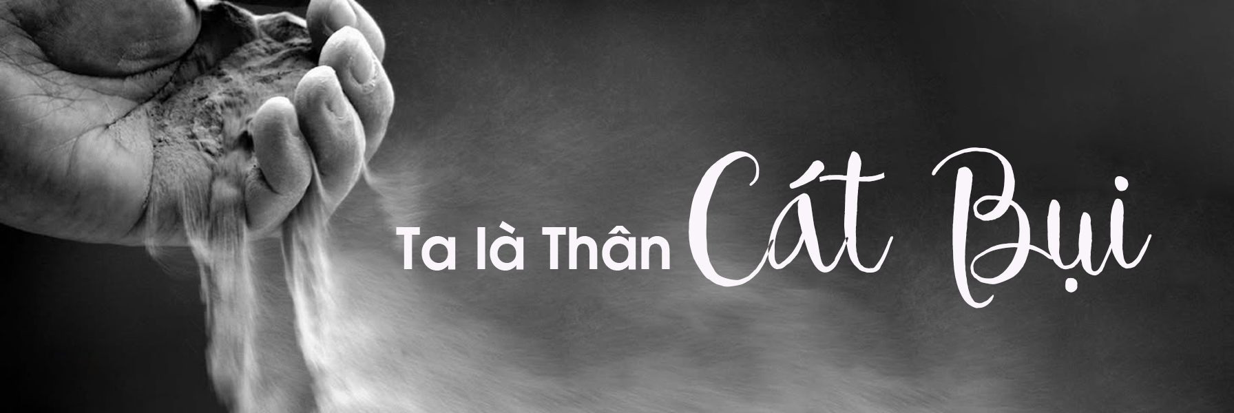 Ta là Thân Cát Bụi