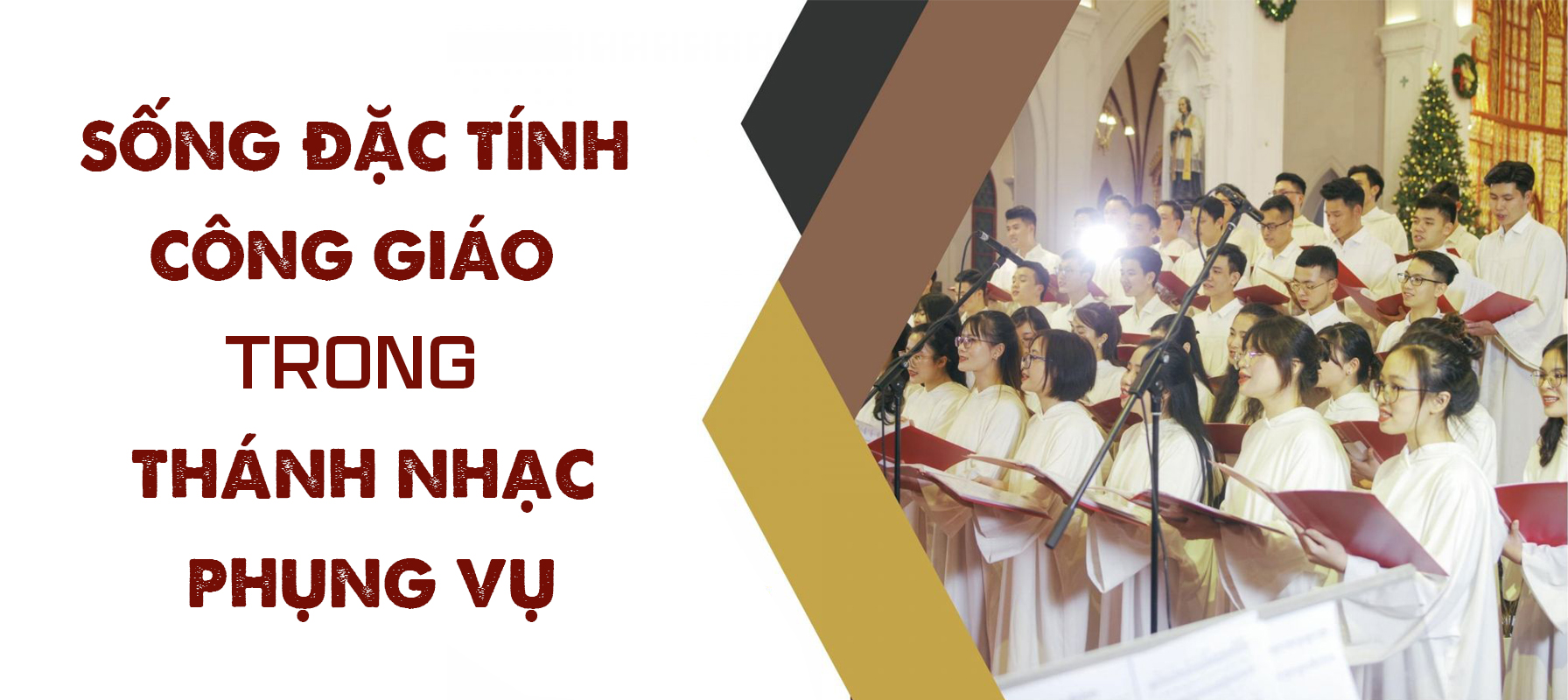 SỐNG ĐẶC TÍNH CÔNG GIÁO TRONG THÁNH NHẠC PHỤNG VỤ