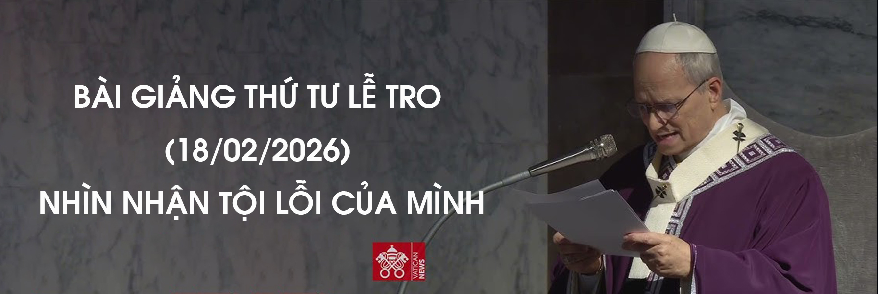 BÀI GIẢNG THỨ TƯ LỄ TRO (18/02/2026) – NHÌN NHẬN TỘI LỖI CỦA MÌNH