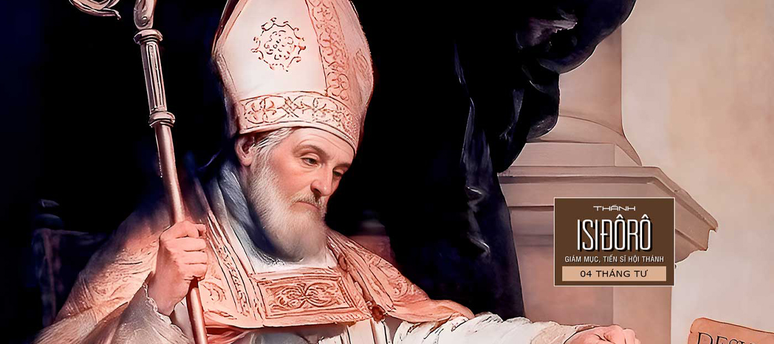 Thánh ISIDORO – Giám Mục Tiến Sĩ Hội Thánh (+636)