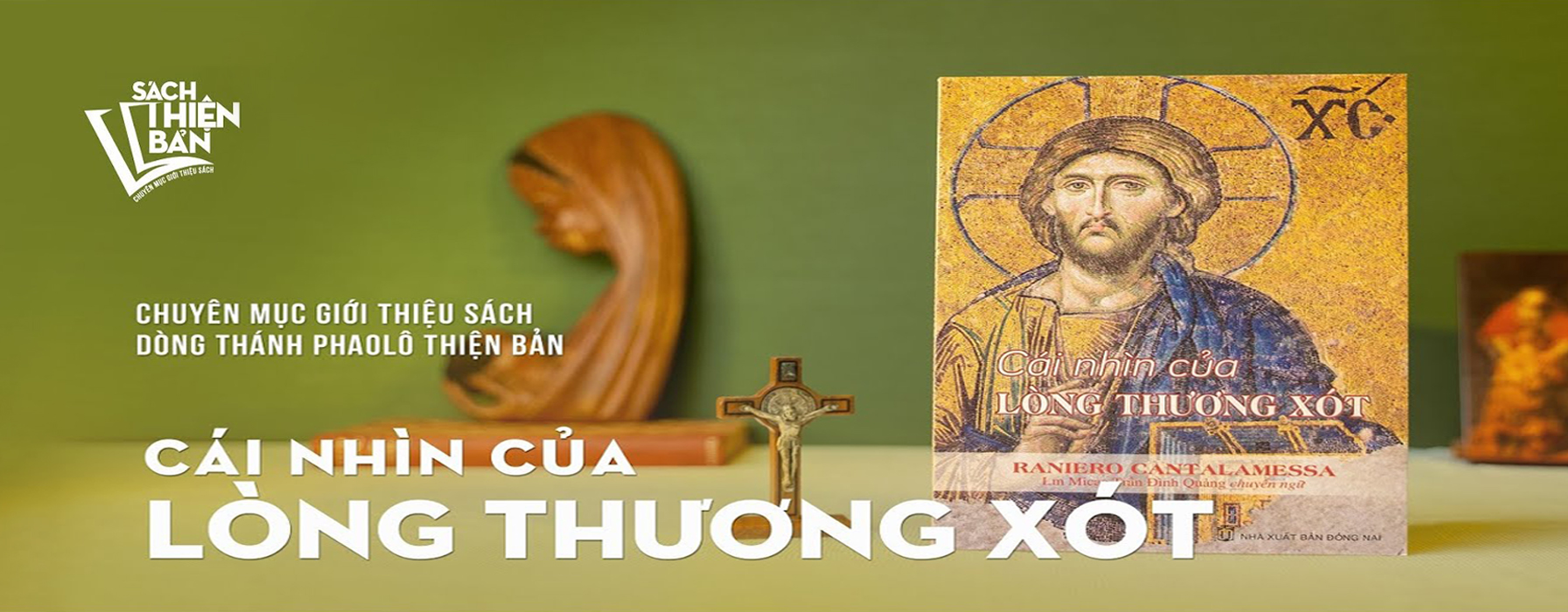 CÁI NHÌN CỦA LÒNG THƯƠNG XÓT – TIỂU LUẬN VỀ LÒNG THƯƠNG XÓT CỦA THIÊN CHÚA VÀ CỦA CON NGƯỜI