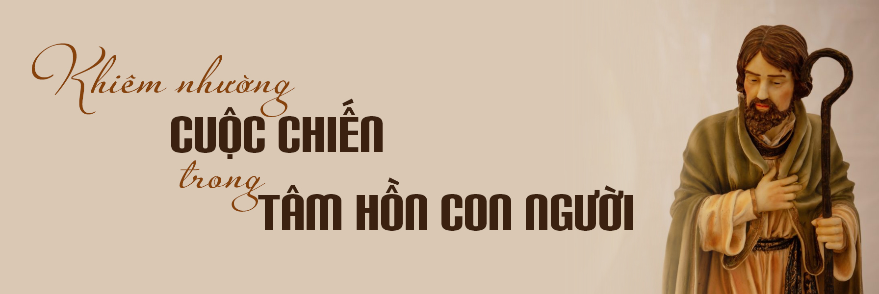KHIÊM NHƯỜNG – CUỘC CHIẾN TRONG TÂM HỒN CON NGƯỜI
