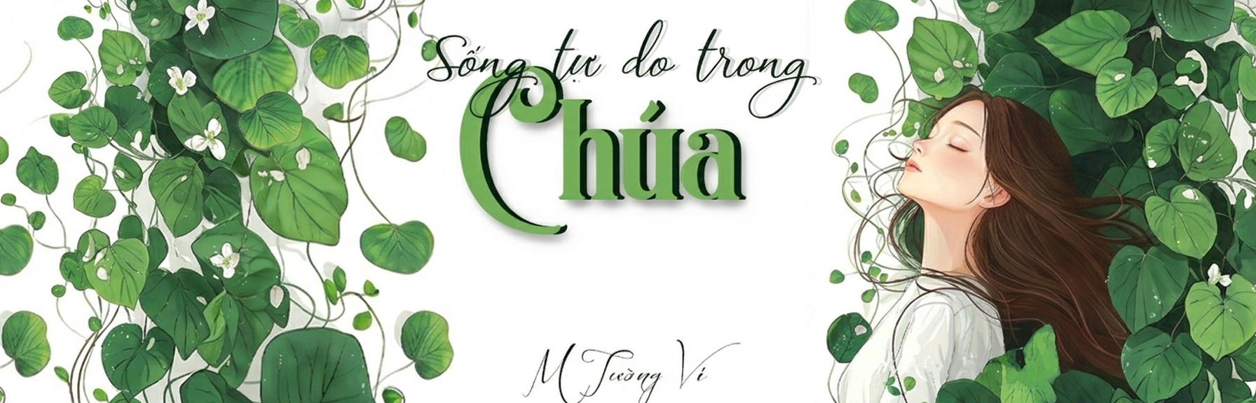 SỐNG TỰ DO TRONG CHÚA